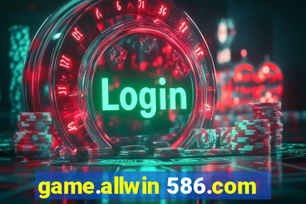 game.allwin 586.com